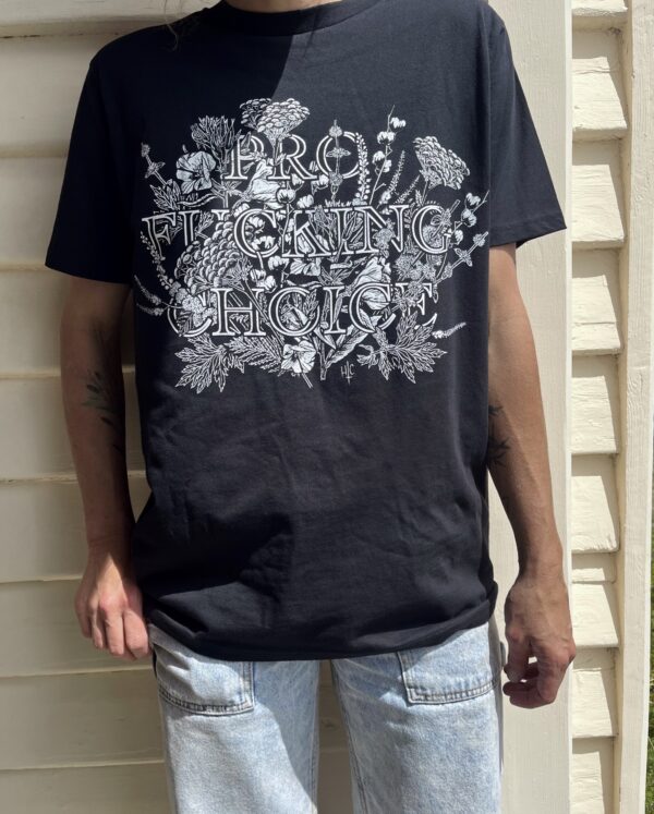 Pro Fucking Choice tshirt {pre-order} - Image 3