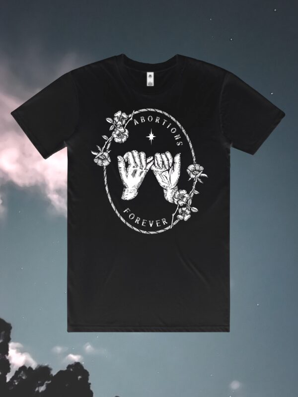 Abortion Forever - T-shirt BLACK {pre-order}